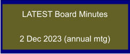LATEST Board Minutes  2 Dec 2023 (annual mtg)
