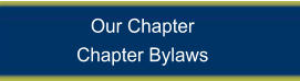 Our Chapter Chapter Bylaws